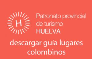 visithuelva descargar guia lugares colombinos